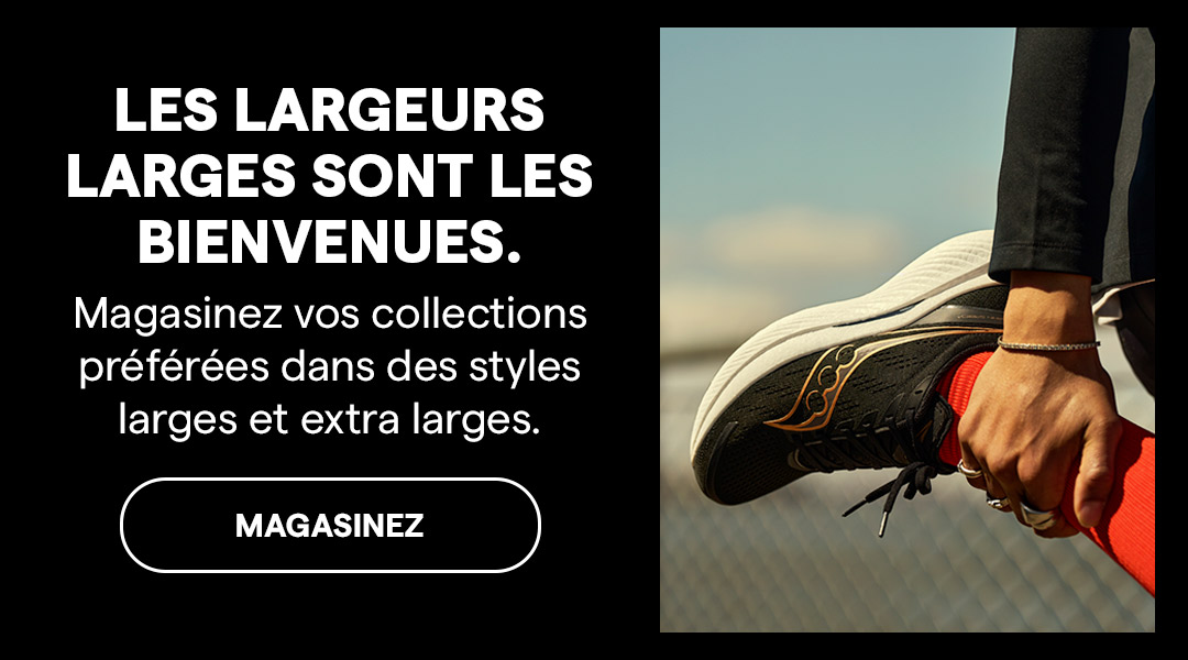 Les largeurs larges sont les bienvenues. Magasinez vos collections préférées dans des styles larges et extra larges. Magasinez.