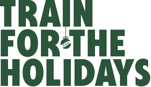 Train for the holidays.