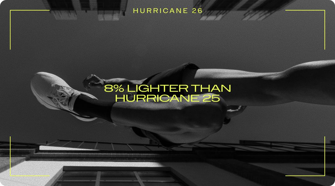 8% Lighter than Hurricane 25.