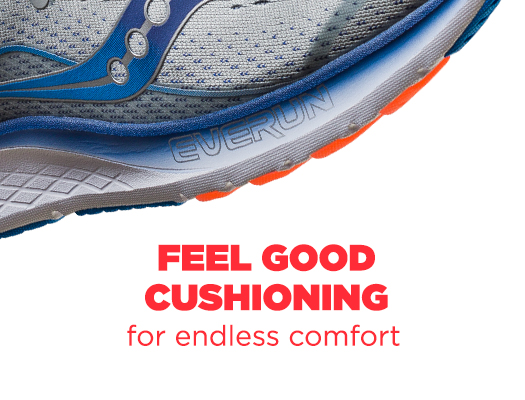 Feel Good Cushioning for endless comfort