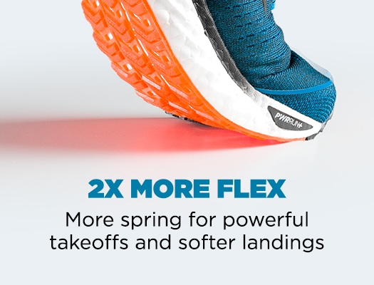 2x more flex. More spring for powerful takeoffs and softer landings.