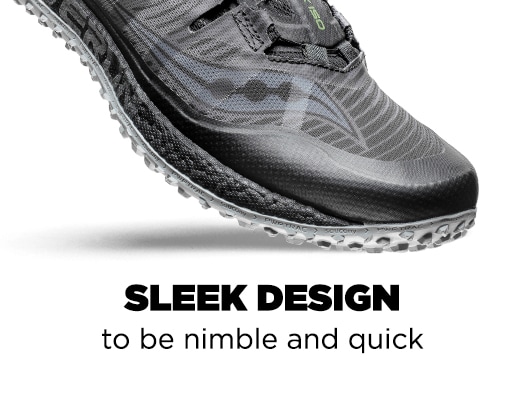 Sleek Design to be nimble and quick