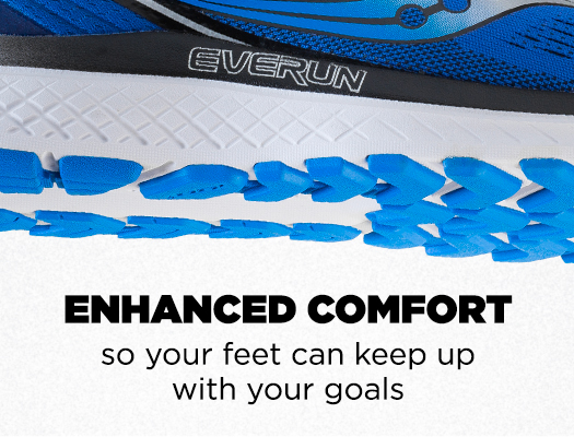 Enhanced Comfort so you feet can keep with your goals